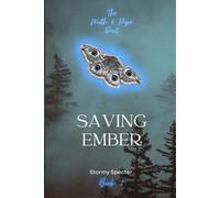 Saving Ember: The Moth & Pyre Duet - Book 2