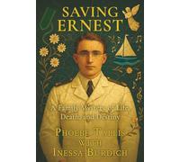 Saving Ernest: A Family Mystery of Life, Death, and Destiny