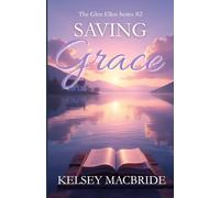 Saving Grace: A Contemporary Christian Romance Novel (Glen Ellen Series)