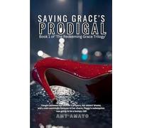 Saving Grace's Prodigal (The Redeeming Grace Trilogy)