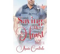 Saving Her Heart: A Second Chance, Small Town Romance