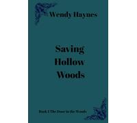 Saving Hollow Woods (The Door in the Woods)
