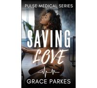 Saving Love: A Lesbian/Sapphic Medical Romance (Pulse Medical)