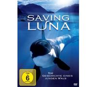 Saving Luna - Die Geschichte eines jungen Wals [Alemania] [DVD]