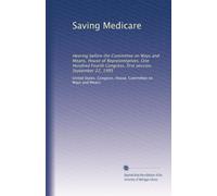 Saving Medicare: Hearing before the Committee on Ways and Means, House of Representatives, One Hundred Fourth Congress, first session, September 22, 1995