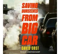 Saving Ourselves from Big Car