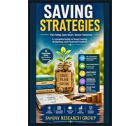 Saving Strategies: Plan Today, Save Smart, Secure Tomorrow (Business Study Books By Sanjay Mandavi)