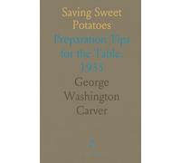 Saving Sweet Potatoes: Preparation Tips for the Table, 1935