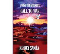 Saving the Afterlife: Call to War: 1