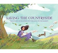 Saving the Countryside: The Story of Beatrix Potter and Peter Rabbit