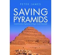 Saving the Pyramids: Twenty First Century Engineering and Egypt's Ancient Monuments