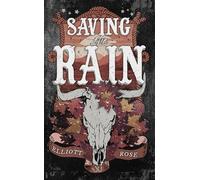 Saving the Rain: 4 (Crimson Ridge)