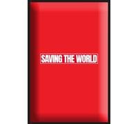 Saving The World