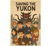 Saving the Yukon (Young Voices of Laos: Stories for a Better Tomorrow)