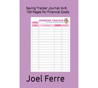 Saving Tracker Journal: 6×9, 100 Pages for Financial Goals