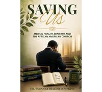 Saving Us: Mental Health, Ministry and the African American Church