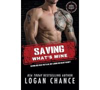 Saving What's Mine: A Forced Proximity Bodyguard Romance: 2 (The Maddox ALPHA Team)