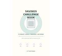 Savings Challenge Book: 52-week savings tracker, monthly money goals, no-spend challenge and progress pages