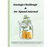 Savings Challenge & No-Spend Journal - Build Better Habits, Save More Money | Tracker, Budget Goals & Reflections | 8.5x11 Workbook