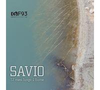 Savio. 12 mesi lungo il fiume. Ediz. illustrata