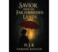 Savior From The Far Forbidden Lands