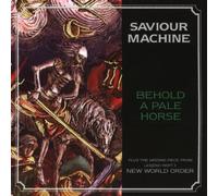 Saviour Machine - Behold a Pale Horse