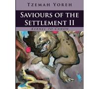 Saviours of the Settlement II: Volume 17 (Kernel to Canon)