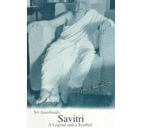 [(Savitri: a Legend and a Symbol)] [By (author) Aurobindo Sri] published on (June, 1999)