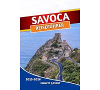SAVOCA REISEFÜHRER 2025 2026: Top-Attraktionen, lokale Kultur, Restaurants und versteckte Schätze für ein authentisches italienisches Erlebnis für Erstbesucher