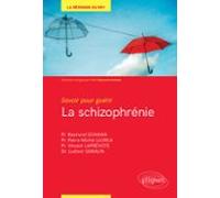 Savoir Pour Guérir : La Schizophrénie (ebook)