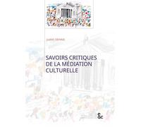 Savoirs critiques de la médiation culturelle