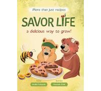 Savor Life. Summer: A Delicious Way To Grow: 3