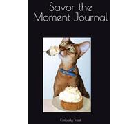 Savor the Moment Journal