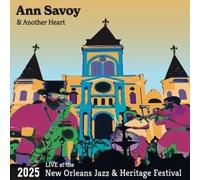 Savoy, Ann / Another Heart - Live at The 2025 New Orleans Jazz & Heritage Festival