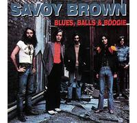 Savoy Brown - Blues, Balls & Boogie