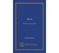Savva: The life of man; two plays