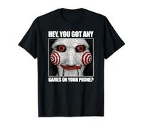 Saw Got Any Games on Your Phone Jigsaw Meme Horror Movie Camiseta