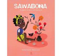 Sawabona: Te Respeto Te Valoro Eres Importante