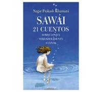 Sawai 21 Cuentos Sobre Lo Que De Verdad Cuenta