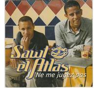 Sawt El Atlas - Ne Me Jugez Pas (Vf)