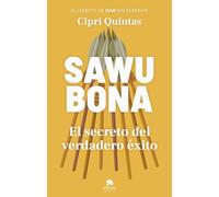 Sawubona: El secreto del verdadero éxito (Alienta)