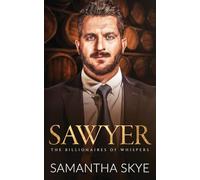 Sawyer: A Small Town Billionaire Romance (The Billionaires of Whispers)
