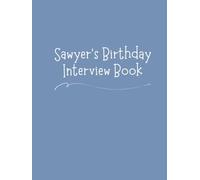 Sawyer's Birthday Interview Book: Family Memory Keeper with Interview Questions & Parent Letters: 18 Year Childhood Keepsake Journal with Photo Spreads Ages 1-18 - Legacy Lavender Purple Cover