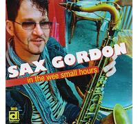 Sax Gordon - In The Wee Small Hours
