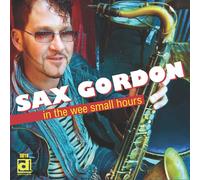 Sax Gordon In the Wee Small Hours (CD) (Importación USA) (PRESALE 13/11/2026)