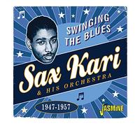 Kari,Sax & His Orchestra - Swinging The Blues 1947-1957