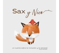 Sax y Nico, una amistad que vuela sobre Londres: un cuento sobre la inclusión, la diversidad y la amistad