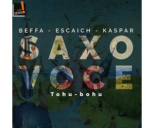 Saxo Voce - Tohu-Bohu: Claude Debussy; Darius Milhaud; Karol Beffa; Olivier Kaspar; Thierry Escaich