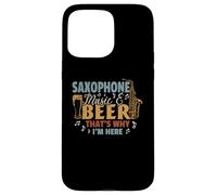 Saxofón Music & Beer That's Why I'm Here - Reproductor de saxofón Carcasa para iPhone 15 Pro Max