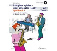 Saxophon spielen - mein schönstes Hobby: Saxophon-Duette & Spielstücke für Saxophon und Klavier - Die moderne Schule für Jugendliche und Erwachsene. ... Klavier ad libitum. Spielbuch.